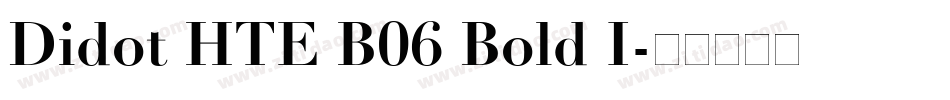 Didot HTE B06 Bold I字体转换